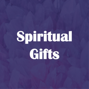 Spiritual Gifts