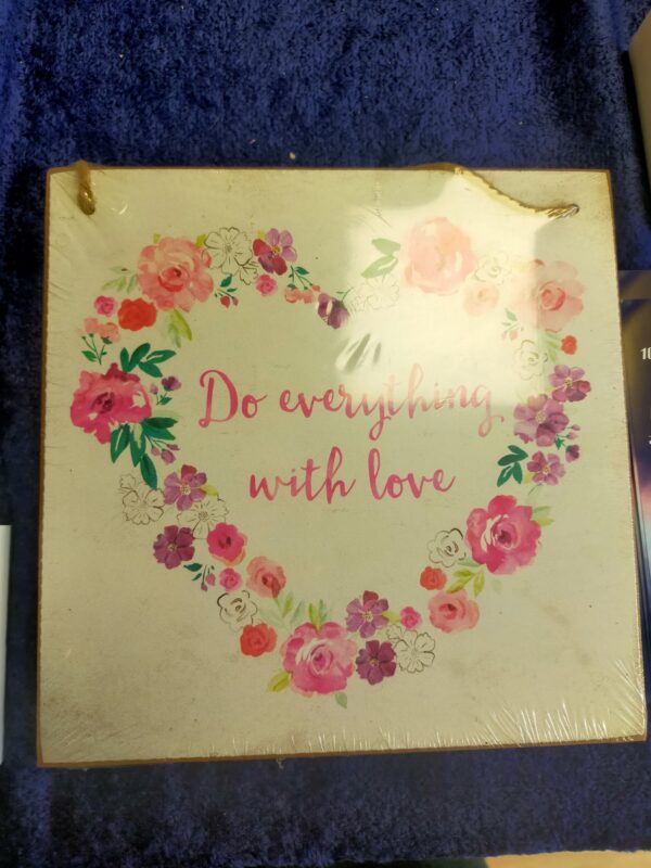 Do Everything With Love Plaque